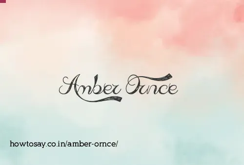 Amber Ornce