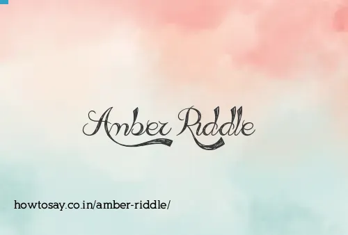 Amber Riddle