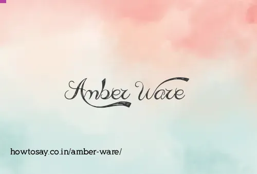Amber Ware