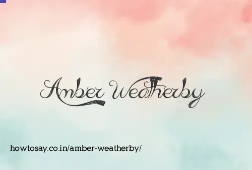 Amber Weatherby