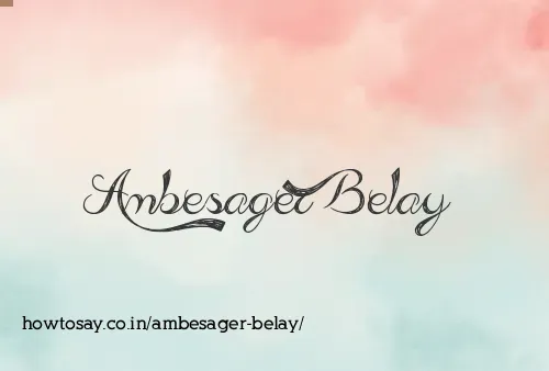 Ambesager Belay