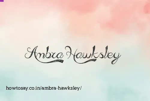 Ambra Hawksley