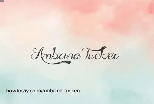 Ambrina Tucker