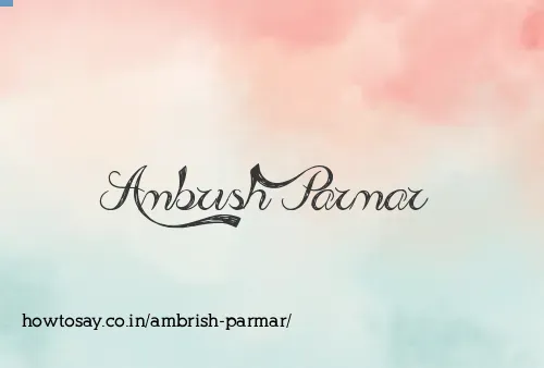 Ambrish Parmar
