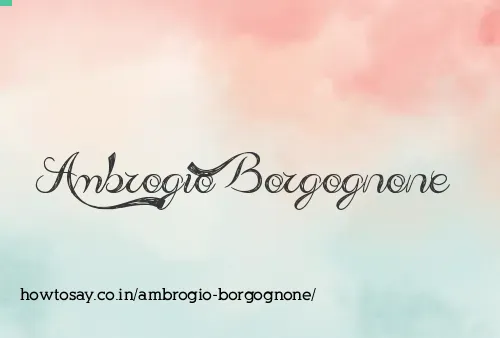 Ambrogio Borgognone