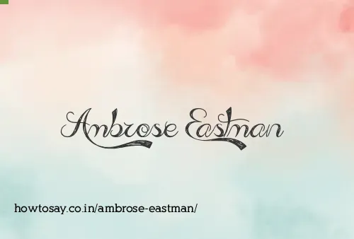 Ambrose Eastman