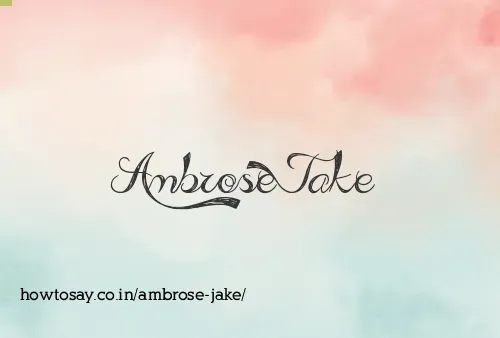 Ambrose Jake
