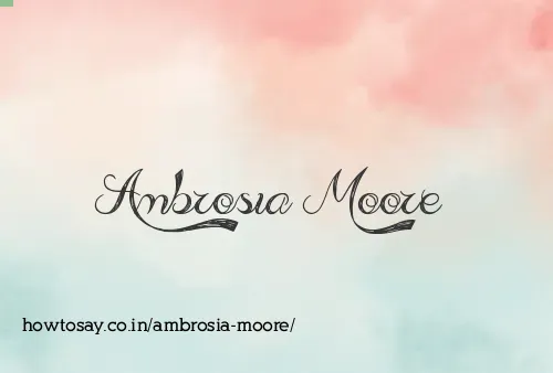 Ambrosia Moore