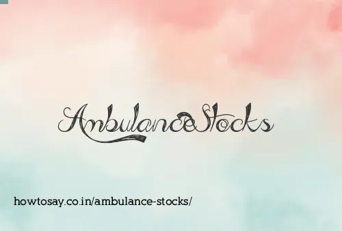 Ambulance Stocks