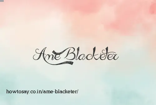 Ame Blacketer