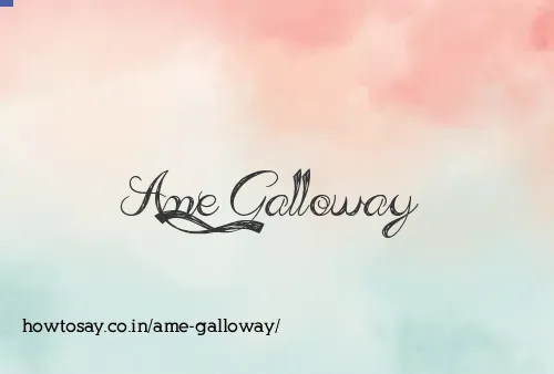 Ame Galloway