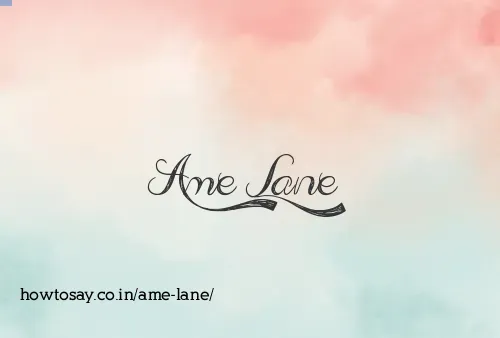 Ame Lane