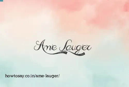 Ame Lauger