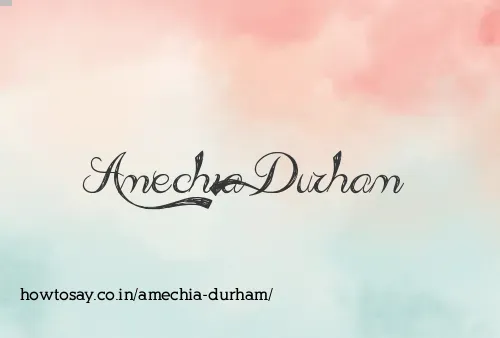 Amechia Durham