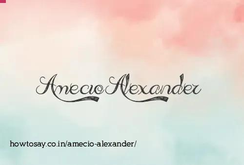 Amecio Alexander