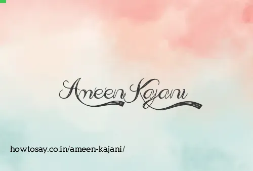 Ameen Kajani