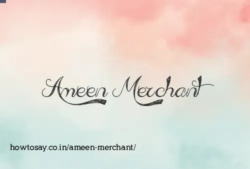 Ameen Merchant