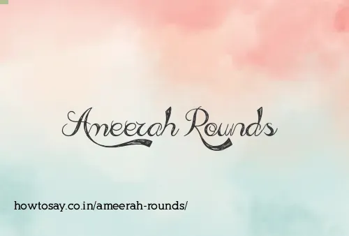 Ameerah Rounds