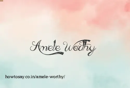 Amele Worthy