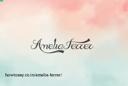 Amelia Ferrer