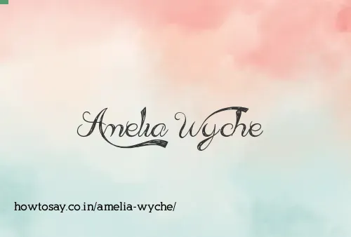 Amelia Wyche