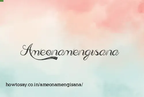 Ameonamengisana