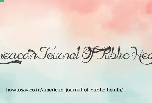 American Journal Of Public Health