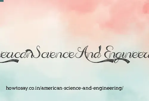 American Science And Engineering