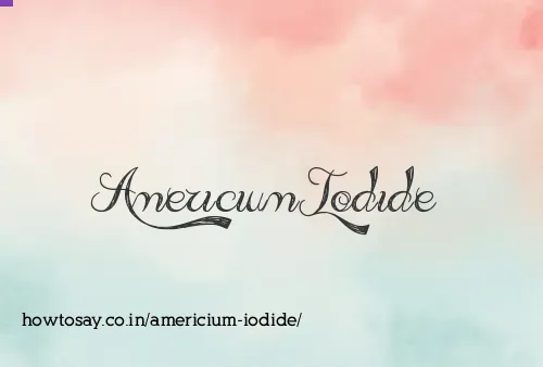 Americium Iodide
