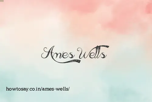 Ames Wells