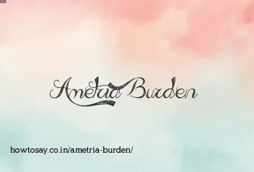 Ametria Burden