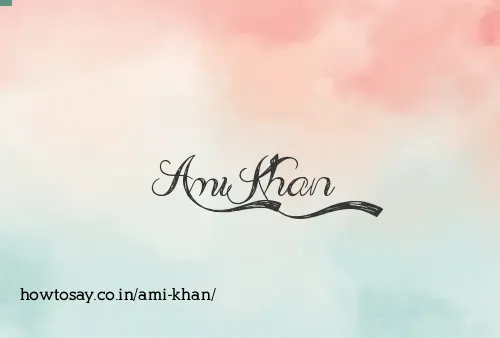 Ami Khan