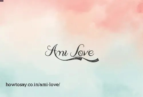 Ami Love