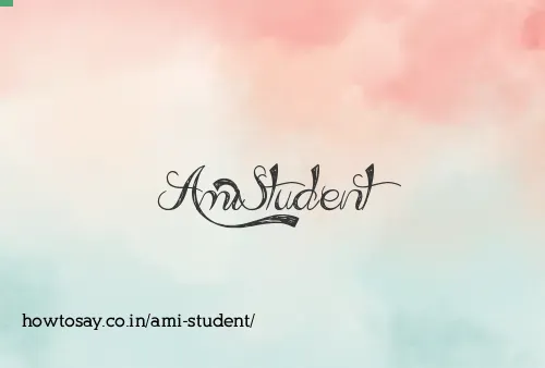 Ami Student