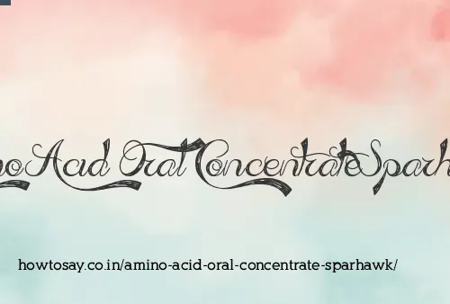 Amino Acid Oral Concentrate Sparhawk