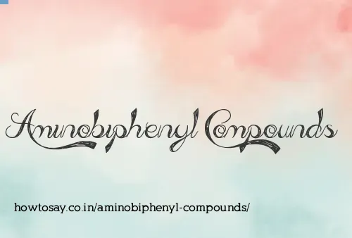 Aminobiphenyl Compounds