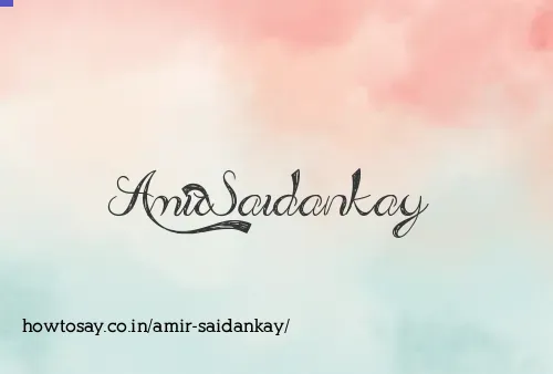 Amir Saidankay