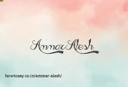 Ammar Alesh