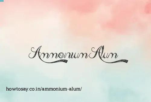 Ammonium Alum