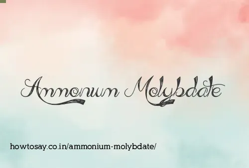 Ammonium Molybdate