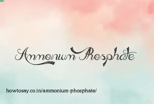 Ammonium Phosphate