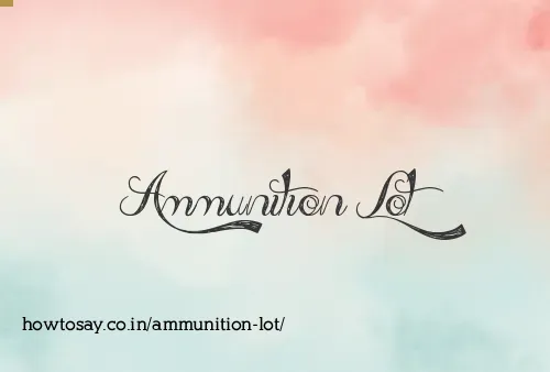 Ammunition Lot
