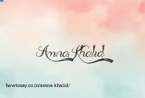 Amna Khalid