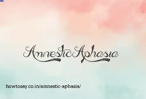 Amnestic Aphasia