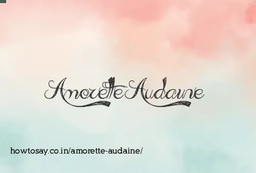 Amorette Audaine