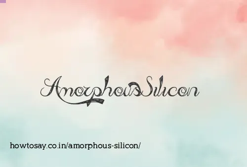 Amorphous Silicon