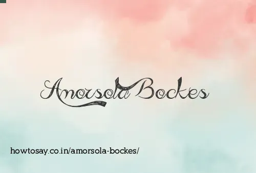 Amorsola Bockes