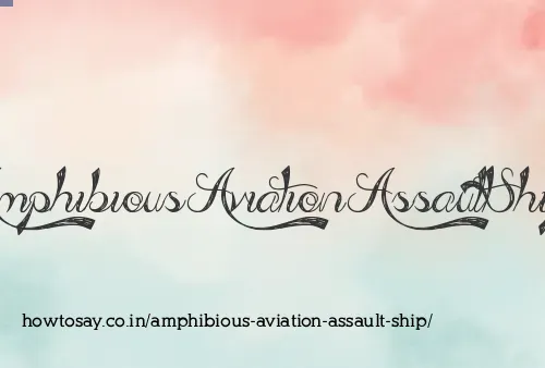 Amphibious Aviation Assault Ship