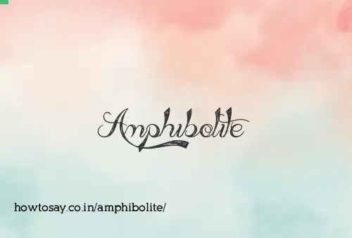 Amphibolite