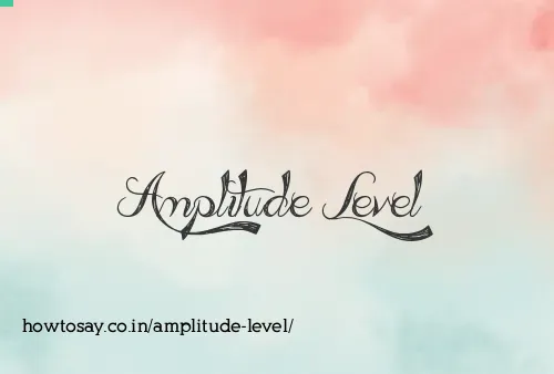 Amplitude Level